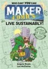 Angela Boyle, Les McClaine - Maker Comics: Live Sustainably!