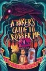 Caitlin Sangster - A Baker's Guide to Robber Pie