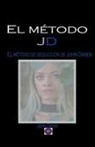 John Danen - El método JD. El método de seducción de John Danen