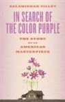 Salamishah Tillet, Tillet Salamishah - In Search of The Color Purple: The Story of an American Masterpiece