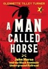 Glennette Tilley Turner, Turner Glennette Tilley - A Man Called Horse: John Horse and