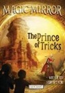 Luther Tsai, Nury Vittachi - The Prince of Tricks: (Magic Mirror Book 7)