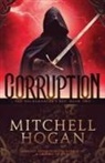 Mitchell Hogan, Hogan Mitchell Hogan - Corruption
