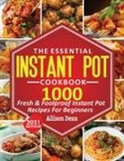 Allison Dean - The Essential Instant Pot Cookbook