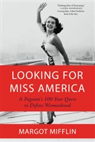 Margot Mifflin, Mifflin Margot - Looking for Miss America