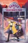M G Leonard, M. G. Leonard, Sam Sedgman, Elisa Paganelli - Danger at Dead Man's Pass: Adventures on Trains #4