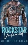 Michelle Love - Rockstar Untamed