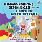 Shelley Admont, Kidkiddos Books - I Love to Go to Daycare (Russian English Bilingual Book for Kids)
