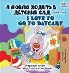 Shelley Admont, Kidkiddos Books - I Love to Go to Daycare (Russian English Bilingual Book for Kids)