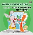 Shelley Admont, Kidkiddos Books - I Love to Brush My Teeth (Serbian English Bilingual Children's Book -Latin Alphabet)