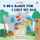 Shelley Admont, Kidkiddos Books - I Love My Dad (Albanian English Bilingual Book for Kids)