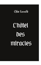 Chloé Lecouflé - L'hôtel des miracles