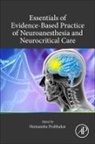 Hemanshu Prabhakar, Hemanshu (Department of Neuroanaesthesiology and Critical Care Prabhakar, Hemanshu (Professor Prabhakar, Prabhakar Hemanshu - Essentials of Evidence-Based Practice of Neuroanesthesia and Neurocritical Care