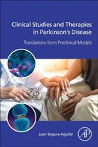 Juan Segura-Aguilar, Juan (Professor Segura-Aguilar, Juan (University of Chile Segura-Aguilar - Clinical Studies and Therapies in Parkinson's Disease