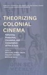 Nayoung Aimee Kwon, Nayoung Aimee (EDT)/ Odagiri Kwon, Nayoung Aimee Odagiri Kwon, Moonim Baek, Nayoung Aimee Kwon, Takushi Odagiri - Theorizing Colonial Cinema