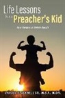 Marcus Blackwell, Marcus M. B. a. Blackwell M. DIV - Life Lessons from a Preacher's Kid: Your Destiny Is Within Reach