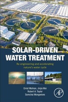 Omid (Professor Mahian, Omid Mahian, Omid (Professor Mahian, Robert A. Taylor, Robert A. (Associate Professor Taylor, Taylor Robert A.... - Solar-Driven Water Treatment