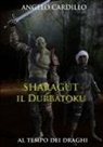 Angelo Cardillo - Sharagut - il Durbatoku
