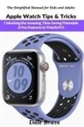 Dale Brave, Brave Dale Brave - Apple Watch Tips & Tricks