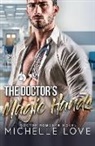 Michelle Love, Love Michelle Love - The Doctor's Magic Hands