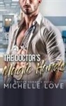Michelle Love, Love Michelle Love - The Doctor's Magic Hands