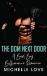 Michelle Love, Love Michelle Love - The Dom Next Door