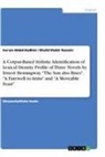 Ina'a Abdul-Kadhim, Ina'am Abdul-Kadhim, Khalid Shakir Hussein - A Corpus-Based Stylistic Identification of Lexical Density Profile of Three Novels by Ernest Hemingway. "The Sun also Rises", "A Farewell to Arms" and "A Moveable Feast"