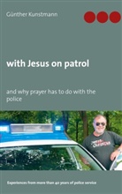 Günther Kunstmann - with Jesus on patrol
