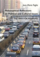 Jean-Marie Paglia - Philosophical Reflections on Political and Cultural Issues