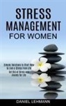 Daniel Lehmann - Stress Management for Women