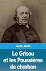 Jules Janin - Le Grisou et les Poussières de charbon