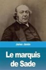 Jules Janin - Le marquis de Sade