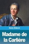 Denis Diderot - Madame de la Carlière