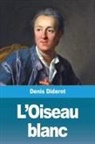 Denis Diderot - L'Oiseau blanc