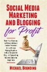 Michael Branding - Social Media Marketing and Blogging for Profit