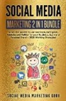 Social Media Marketing Guru - Social Media Marketing 2 Books in 1