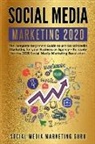 Social Media Marketing Guru - Social Media Marketing 2020