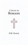 Douglas R Olson, Douglas R. Olson - A Study in Romans
