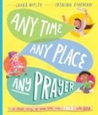 Laura Wifler, Catalina Echeverri - Any Time, Any Place, Any Prayer Storybook