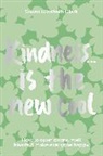 Susan Elizabeth Clark - Kindness... is the New Cool