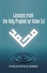 Ali Khamenei - Lessons from the Holy Prophet of Islam (S)