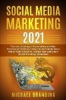 Michael Branding - Social Media Marketing 2021