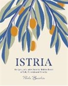 Paola Bacchia, Bacchia Paola - Istria : Recipes and stories from the hidden heart of Italy, Slovenia and Croatia