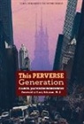 Carol Jackson Robinson - This Perverse Generation