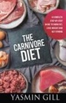 Yasmin Gill - The Carnivore Diet