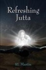 R. L. Martin, R L Martin - Refreshing Jutta