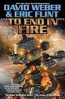 Eric Flint, David Weber, David Flint Weber - To End in Fire