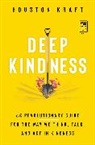Houston Kraft - Deep Kindness
