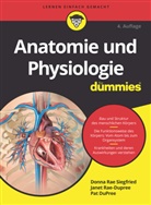 Pat DuPree, Jane Rae-Dupree, Janet Rae-Dupree, Donna Ra Siegfried, Donna Rae Siegfried - Anatomie und Physiologie für Dummies