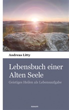 Andreas Litty - Lebensbuch einer Alten Seele